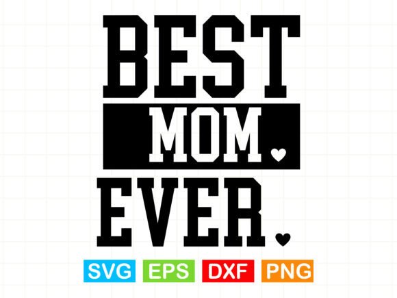 Best Mom Ever Sweatshirt for Mother's Day