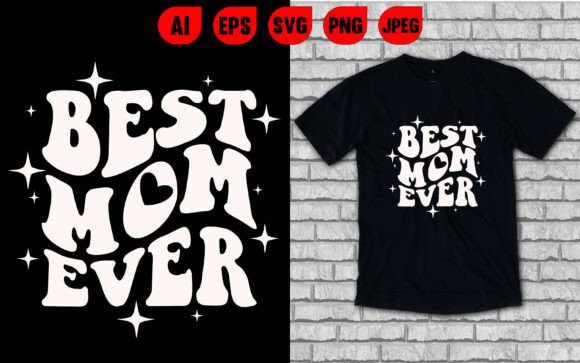 Best Mom Ever T-Shirt: An Embroidery Design Review
