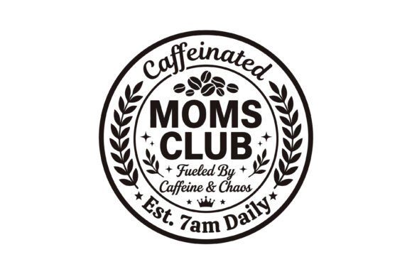Caffeinated Moms Club Coffee Badge SVG Review