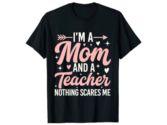 Celebrating Dual Roles with Mom Teacher Love T-Shirt