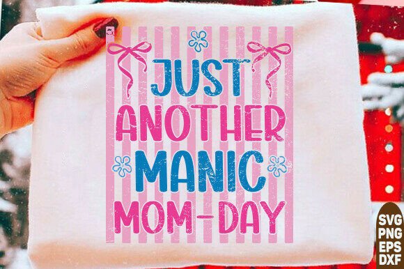 Just Another Manic Mom Day Preppy Design