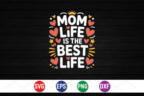 Mom Life is the Best Life Design Review