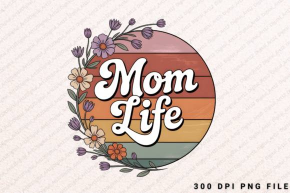 Mom Life Sublimation PNG for Mother's Day