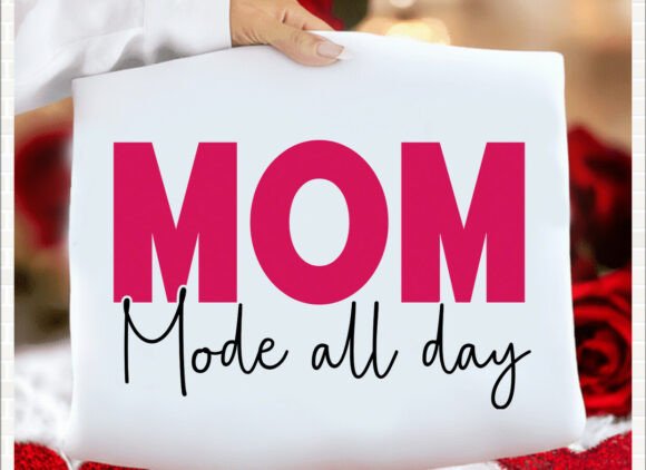 Mom Mode All Day T-Shirt Design Review