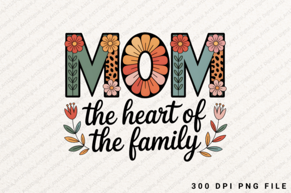 Mom: The Heart of the Family Embroidery