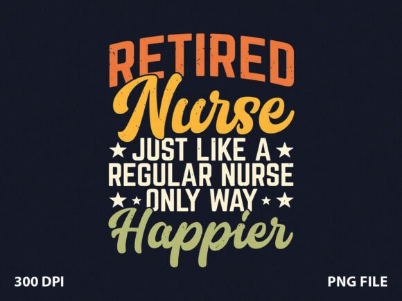 Retired Nurse Happier Nurse Mom T-Shirt Review