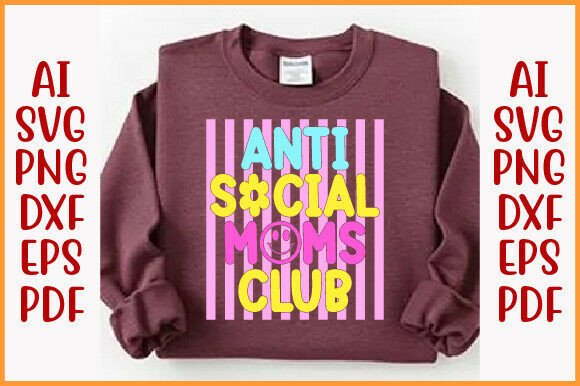Review: Anti Social Moms Club PNG, Funny Mom