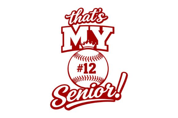Reviewing That's My Senior Baseball Number 12 SVG