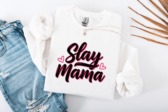 Slay Mama SVG: A Bold Mother's Day Design