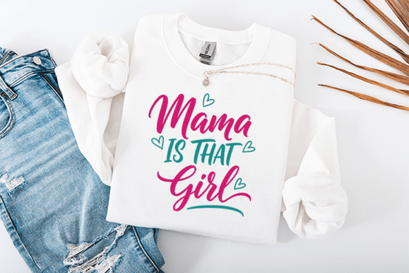 Trendy 'Mama is That Girl' SVG for Mothers